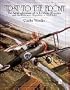 First to the Front: The Aerial Adventures of 1st Lt. Waldo Heinrichs and the 95th Aero Squadron 1917-1918 (Schiffer Military History)