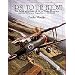 First to the Front: The Aerial Adventures of 1st Lt. Waldo Heinrichs and the 95th Aero Squadron 1917-1918 (Schiffer Military History)