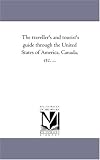 The traveller's and tourist's guide through the United States of America, Canada, etc. ...