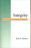 Integrity: A Commentary on the Book of Philippians