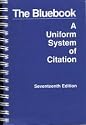 The Bluebook - A Uniform System of Citation, Seventeenth Edition (17th)