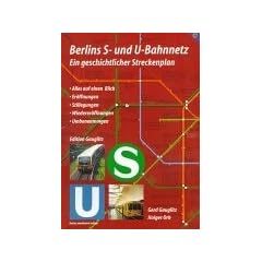 Berlins S- und U-Bahnnetz - ein geschichtlicher Streckenplan