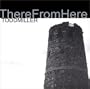 There From Here
