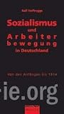 Bild zu: Sozialismus und Arbeiterbewegung in Deutschland: Von den Anf&auml;ngen bis 1914