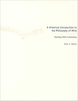 A Historical Introduction to the Philosophy of Mind: Readings with Commentary