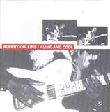 Review Albert Collins  / Alive and Cool