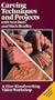 Carving Techniques and Projects [VHS]