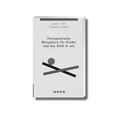 Therapeutische Metaphern f�r Kinder und das Kind in uns