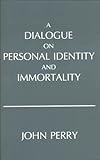 Dialogue on Personal Identity and Immortality
