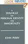 A Dialogue on Personal Identity and Immortality
