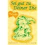 Elfenhellfer. Sei gut zu Deiner Ehe