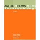 Ethical, Legal, and Professional Issues in the Practice of Marriage and Family Therapy... by  Samuel T. Gladding, Theodore P. Remley, and Charles H. Huber