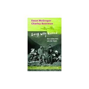 Long Way Round - Der wilde Ritt um die Welt