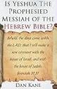 Is Yeshua the Prophesied Messiah of the Hebrew Bible?