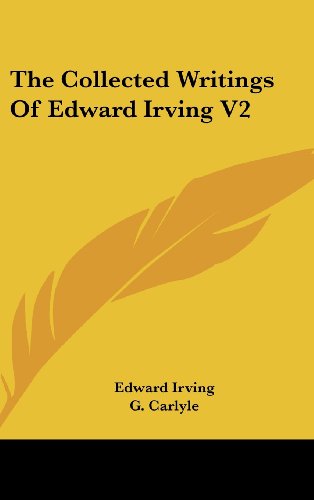 The Collected Writings Of Edward Irving V2