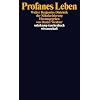 Profanes Leben: Walter Benjamins Dialektik der S�kularisierung (suhrkamp taschenbuch wissenschaft)