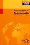 Agrargeographie - Andreas Voth, Werner Klohn