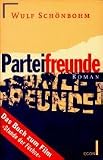 Produkt-Bild: Parteifreunde. Roman. Das Buch zum Film 'Stunde der F&uuml;chse'.