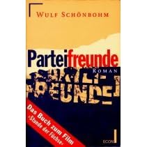 Parteifreunde. Roman. Das Buch zum Film 'Stunde der F�chse'.
