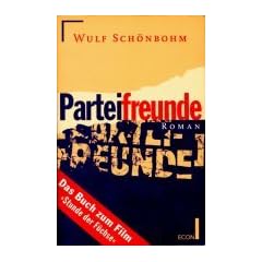 Parteifreunde. Roman. Das Buch zum Film 'Stunde der F�chse'.