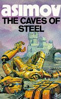 The Caves of Steel (Robot series)