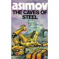 The Caves of Steel (Robot Series)