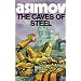 The Caves of Steel (Robot Series)