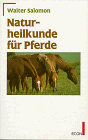 Naturheilkunde f�r Pferde. ( ECON Ratgeber).