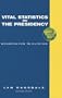 Vital Statistics on the Presidency: Washington to Clinton