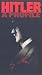 Hitler - A Profile - Vol. 1 -