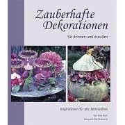 Zauberhafte Dekorationen f�r drinnen und drau�en