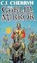 The Goblin Mirror