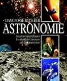 Das gro�e Buch der Astronomie