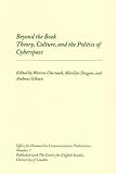 Beyond the book : theory, culture and the politics of cyberspace