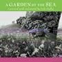 A Garden by the Sea