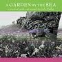 A Garden by the Sea