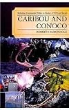 Caribou and Conoco: Rethinking Environmental Politics in Alaska's ANWR and Beyond