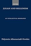 Julian and Hellenism : an intellectual biography