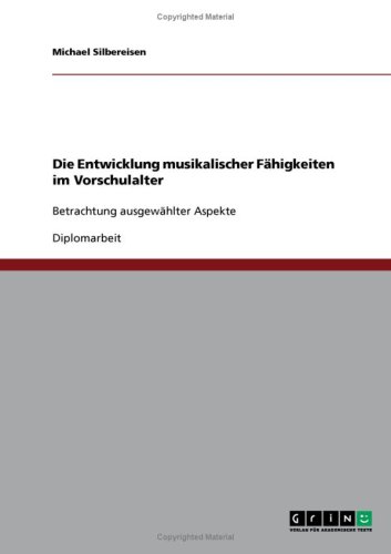 Die Entwicklung musikalischer F�higkeiten im Vorschulalter
