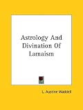 Astrology And Divination Of Lamaism