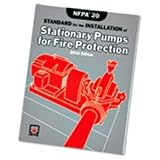 NFPA 20: Standard for the Installation of Stationary Fire Pumps for Fire Protection, 2010 Edition - B002NBLLKW