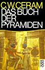 Das Buch der Pyramiden. ( sachbuch) - C. W. Ceram
