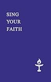Sing your faith