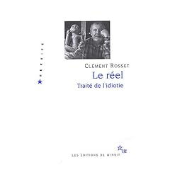 Le r�el : Trait� de l'idiotie