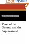 Plays of the Natural and the Supernatural