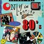 Only in the 80's, Vol. 1