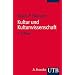 Kultur und Kulturwissenschaft: Eine Einf�hrung