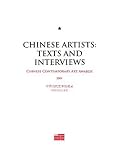 Chinese Artists: Texts and Interviews: Chinese Contemporary Art Awards 2004