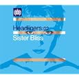 Headliners Vol.2: Mixed By Sister Bliss
