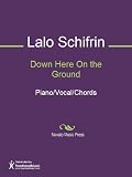 Down Here On the Ground Sheet Music (Piano/Vocal/Chords)